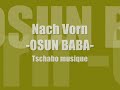 NACH VORN - OSUN BABA NACH VORN - OSUN BABA