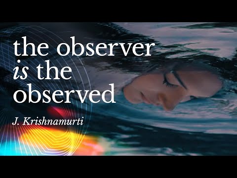 Jiddu Krishnamurti Audio: The Observer is the Observed