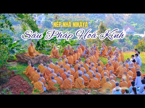 Nếp Nhà NIKAYA 18 - Sáu Pháp Hoà Kính