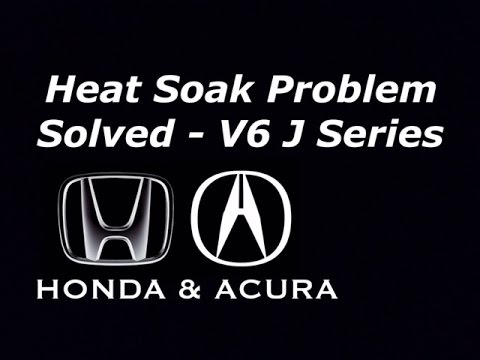 Heat Soak Problem Solved Honda Acura V6 J Series
