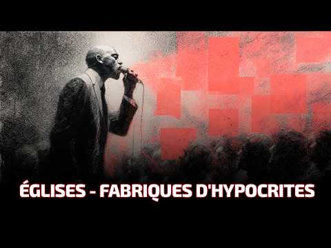 ÉGLISES – FABRIQUES D’HYPOCRITES