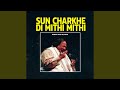 Download Sun Charkhe Di Mithi Mithi Mp3 Song