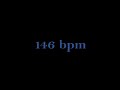146 BPM 146 BPM