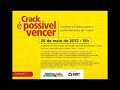 Click here to watch this video Audiencia Pública para o Enfrentamento do Crack