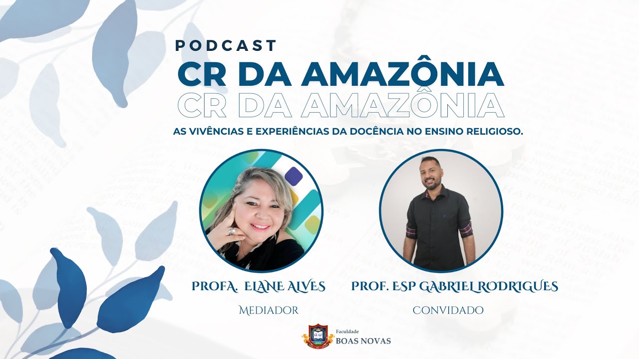 Podcast CR na Amazônia: As Vivências e Experiências da Docência no Ensino Religioso | #2