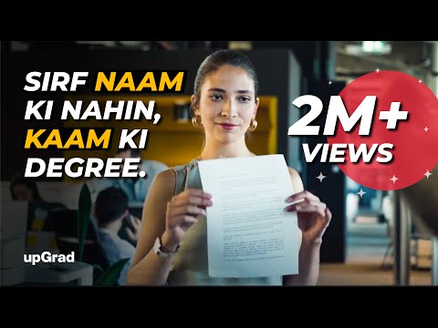 upGrad-Sirf Naam Ki Nahin, Kaam Ki Degree
