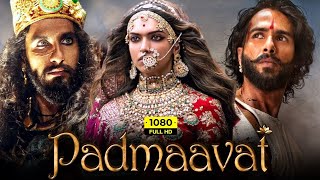 Padmaavat  Full Hd movie Ranveer Singh  Shahid Kap