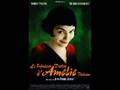 Comptine d'un Autre Été:  - The Fabulous World of Amelie OST