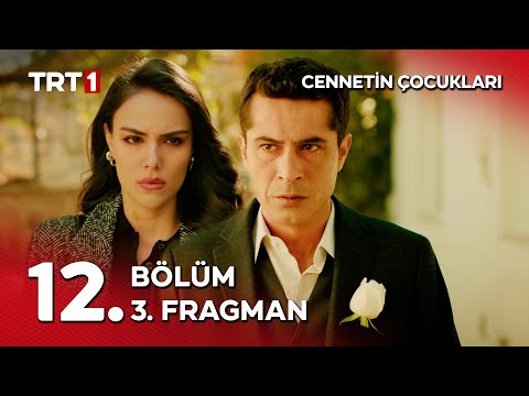 Cennetin Çocukları 12. Bölüm 3. Fragmanı                                                                                                                                                                                                                  