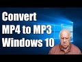 How to Convert MP4 to MP3 in Windows 10 How to Convert MP4 to MP3 in Windows 10