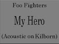 Foo Fighters - My Hero (Acoustic on Kilborn)