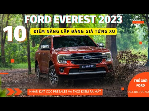 FORD EVEREST 2023 | 10 Nâng Cấp Đáng Giá Đến Từng Xu |Thời Điểm Ra Mắt 2022 Và Giá Bán|The Gioi Ford