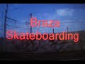 começo video braza skateboarding