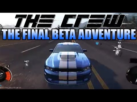 The Crew Beta Adventures - Finale - Maine, South Coast, Mexico DLC? + Special Vid Coming Soon