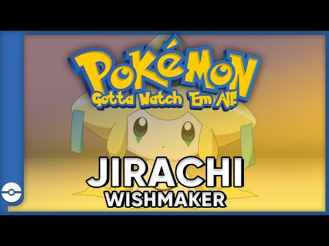 Pokemon: Gotta Watch 'Em All! | Pokemon Jirachi Wishmaker | Pokemon Movie Podcast