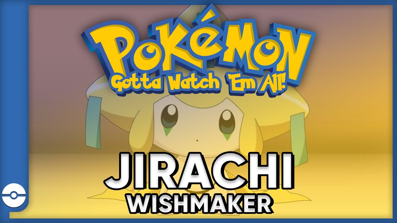 Pokemon: Gotta Watch 'Em All! | Pokemon Jirachi Wishmaker | Pokemon Movie Podcast