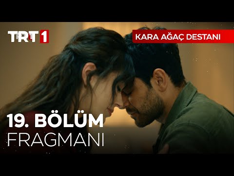 Kara Ağaç Destanı 19. Bölüm Fragmanı                                                                                                                                                                                                                      