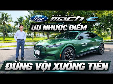 FORD MUSTANG MACH-E: ƯU NHƯỢC ĐIỂM SAU KHI TRẢI NGHIỆM THỰC TẾ – CÓ ĐÁNG XUỐNG TIỀN ?