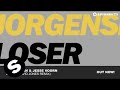 Jorgensen & Jesse Voorn - Loser (David Jones Mix)