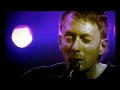 watch in hd: http://www.youtube.com/watch?v=qddjgrhkm0m&fmt=22

full 63:14 performance; a video i downloaded from stage 6 before it closed.

i might be wrong
there there
knives out
--interview with thom/ed part 1--
sail to the moon
--interview with thom/ed part 2--
i will
no surprises
--interview with jonny/colin/phil--
a punch-up at a wedding
everything in its right place
--encore #1--
street spirit
fog
--encore #2--
karma police

i hope you enjoy this video as much as i did.

and yes, the guy in the front row who air drums, i'd like to punch him in the face too.


i've created a torrent and put it on mininova: http://www.mininova.org/tor/1707590
(might be a slow download!  please seed)
