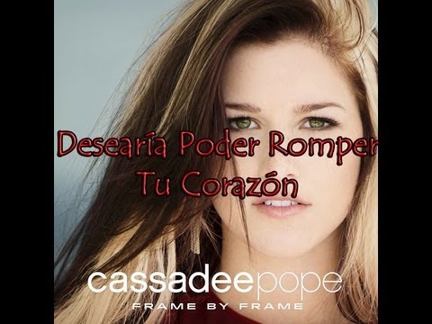 I Wish I Could Break Your Heart – Cassadee Pope (Subtitulado al Español)