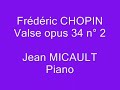 CHOPIN, Valse op. 34 n° 2 - Jean MICAULT, piano.