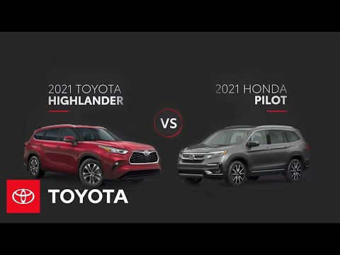 2021 toyota highlander vs 2021 honda pilot  all you need to know  toyota