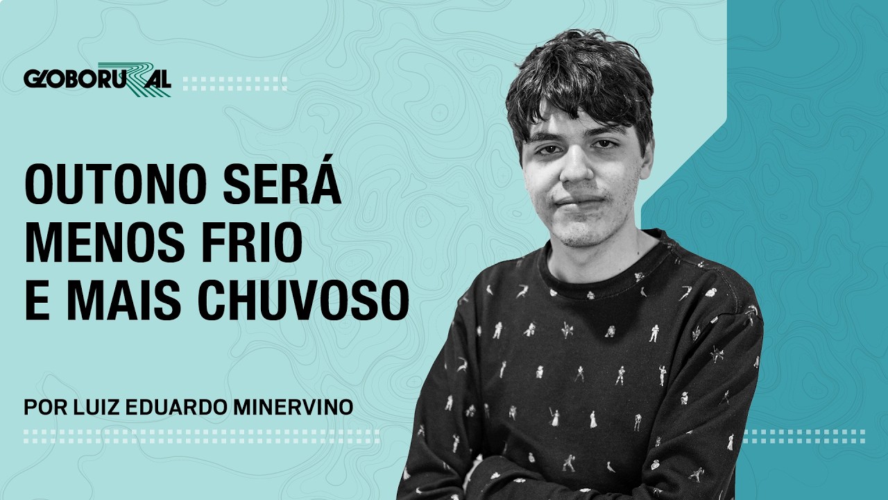 Como será o clima no outono? | Previsão do Tempo - Globo Rural