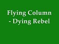 Flying Column - Dying Rebel