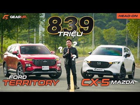 839 triệu NGAY LÚC NÀY: Mazda CX-5 Premium hay Ford Territory Titanium X? | GearUp