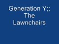 Generation Y by The Lawnchairs