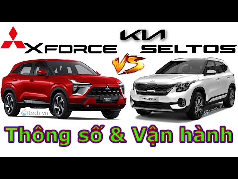 [HOT] So sánh Mitsubishi Xforce 2024 và Kia Seltos | Phần 3 Thông số kỹ thuật & An toàn | i-tech vn