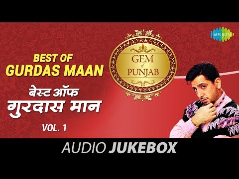 Best Of Gurdas Maan | Superhit Punjabi Songs | Volume-1 | Audio Juke Box