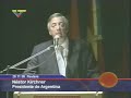 kirchner a chávez: la mayor de las suertes