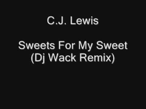 C.J. Lewis - Sweets For My Sweet (Dj Wack Remix)