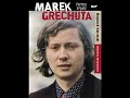 Marek Grechuta - Dni, których nie znamy