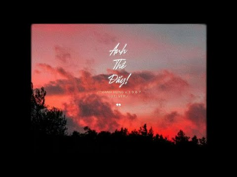 Anh Thề Đấy - Thanh Hưng x Dino「Lo - Fi Version by 1 9 6 7」/ Audio Lyrics