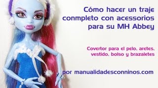 Episodio 614 - Cómo hacer un traje completo con acessorios para su MH Abbey