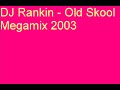DJ Rankin - Old Skool Megamix 2003