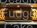 The New Deadlyfudgecake