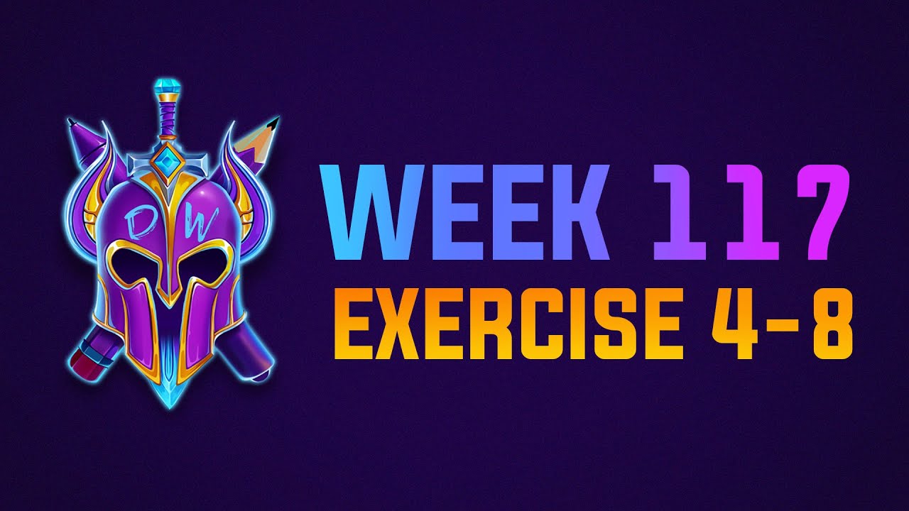 Exercise 4-8 Livestream WEEK 117