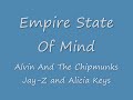 Alvin and the Chipmunks- [Jay-Z feat. Alicia Keys] - Empire State Of Mind (with lyrics)