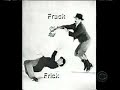 Mr Frick - Frick & Frack