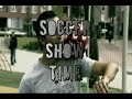 Soccer Show Time RTV4 Soccer Show Time RTV4