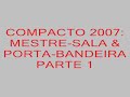 compacto 2007: mestre sala   porta bandeira parte 1