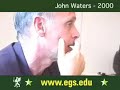John Waters - Filth 101. European Graduate School - 2000 3/4 John Waters - Filth 101. European Graduate School - 2000 3/4