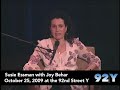 www.92y.org Actress and comedian Susie Essman (Curb Your Enthusiasm) and Joy Behar, a cohost of ABC's The View, talk about why Susie used to pray for lesbianism to strike her, the relationship between Susie and her father, Joy Behar being parodied on SNL, and what Susie would tell Dick Cheney. Follow 92Y on Twitter: Twitter.com on Facebook: Facebook Read more on the 92Y Blog: Blog.92Y.org