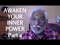 Awaken Your Inner Power - Part 4