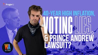 40-Year High Inflation, Voting Lies, & Prince Andrew Lawsuit?  - Will & Amala LIVE