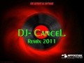 Dj CanceL Remix 2011